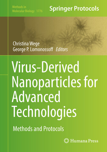 Virus-Derived Nanoparticles for Advanced Technologies: Methods and Protocols (Methods in Molecular Biology Book 1776)