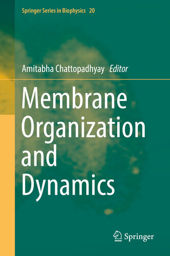 Membrane Organization and Dynamics (Springer Series in Biophysics Book 20)