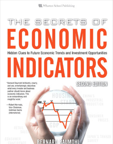 The Secrets of Economic Indicators: Hidden Clues to Future Economic Trends and Investment Opportunities, 2nd Edition