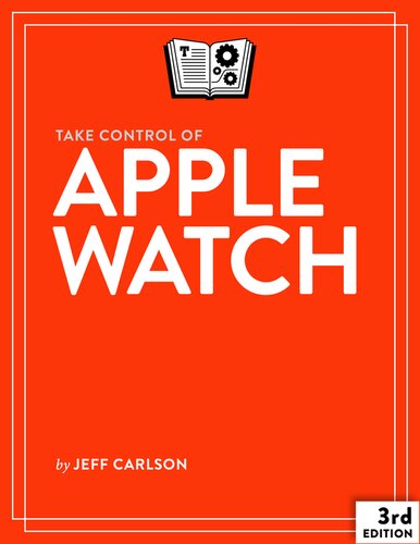 Take Control of Apple Watch, 3rd Edition