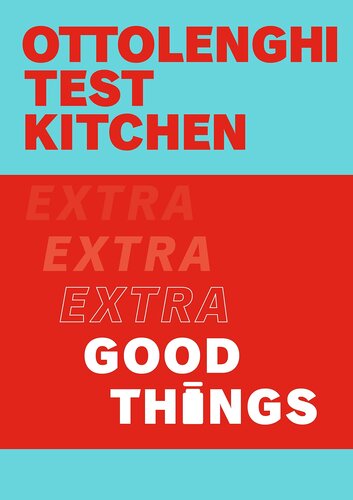 Ottolenghi Test Kitchen: Extra Good Things /anglais