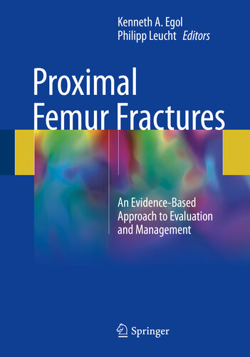 Proximal Femur Fractures: An Evidence-Based Approach to Evaluation and Management