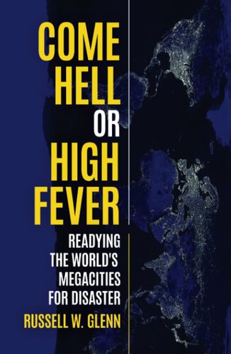 Come Hell or High Fever: Readying the World's Megacities for Disaster
