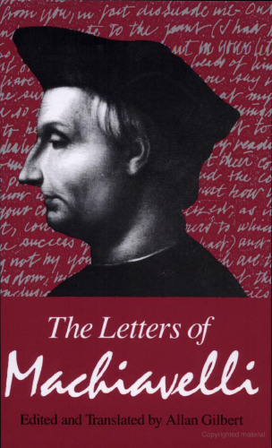 The Letters of Machiavelli: A Selection