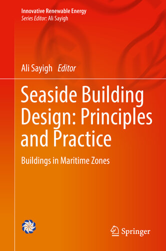 Seaside Building Design: Principles and Practice: Buildings in Maritime Zones (Innovative Renewable Energy)