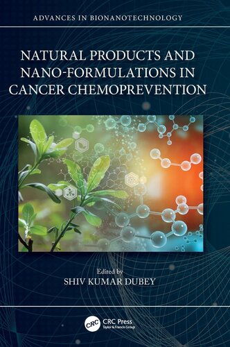 Natural Products and Nano-Formulations in Cancer Chemoprevention (Advances in Bionanotechnology)