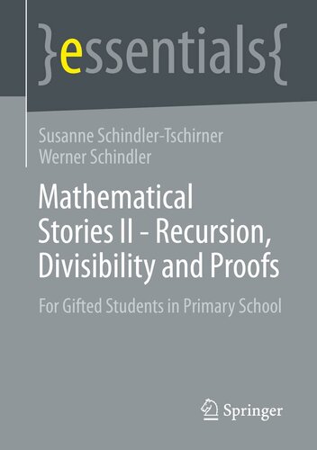 Mathematical Stories II - Recursion, Divisibility and Proofs: For Gifted Students in Primary School (essentials)