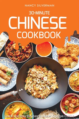 30-Minute Chinese Cookbook: Quick and Easy Recipes to Master Chinese Cuisine