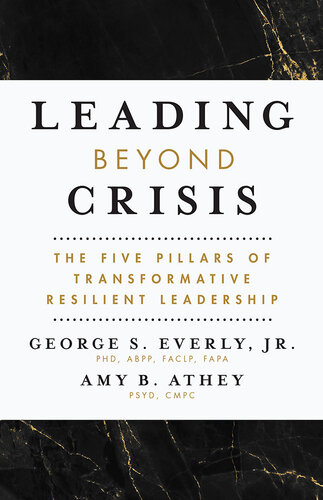 Leading Beyond Crisis: The Five Pillars of Transformative Resilient Leadership (APA LifeTools Series)