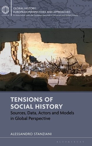 Tensions of Social History: Sources, Data, Actors and Models in Global Perspective (Global History: European Perspectives and Approaches)