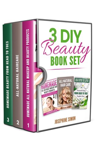 3 DIY BEAUTY BOOK SET: 1. Makeup, 2. All-Natural Hair Care, 3. From Head To Toes (DIY Beauty Products)