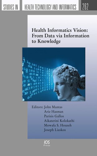 Health Informatics Vision: From Data via Information to Knowledge (Studies in Health Technology and Informatics)
