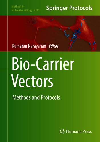 Bio-Carrier Vectors: Methods and Protocols (Methods in Molecular Biology Book 2211)