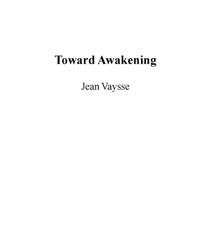Toward Awakening: An Approach to the Teaching Brought by Gurdjieff