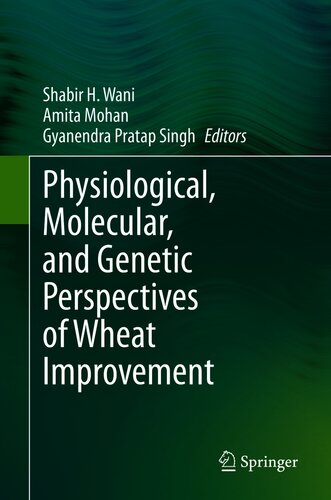 Physiological, Molecular, and Genetic Perspectives of Wheat Improvement