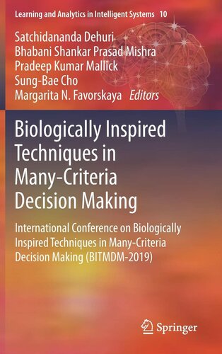 Biologically Inspired Techniques in Many-Criteria Decision Making: International Conference on Biologically Inspired Techniques in Many-Criteria ... and Analytics in Intelligent Systems, 10)
