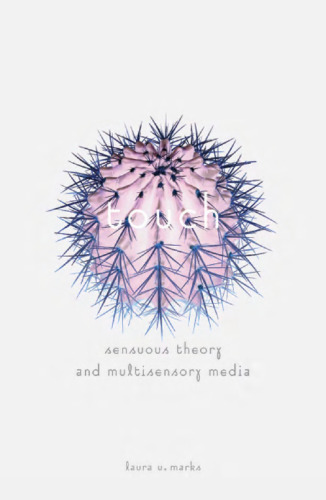 Touch: Sensuous Theory and Multisensory Media