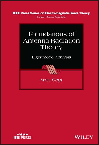 Foundations of Antenna Radiation Theory: Eigenmode Analysis (IEEE Press Series on Electromagnetic Wave Theory)