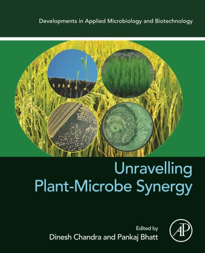 Unravelling Plant-Microbe Synergy (Developments in Applied Microbiology and Biotechnology)