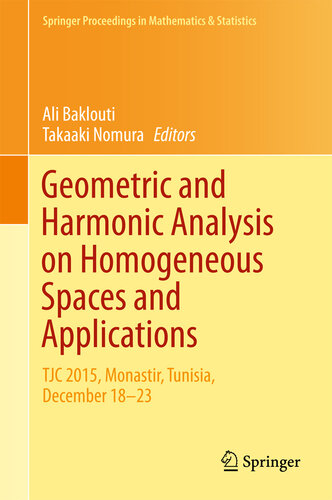 Geometric and Harmonic Analysis on Homogeneous Spaces and Applications: TJC 2015, Monastir, Tunisia, December 18-23 (Springer Proceedings in Mathematics & Statistics Book 207)
