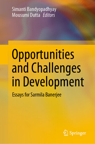 Opportunities and Challenges in Development: Essays for Sarmila Banerjee