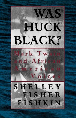 Was Huck Black?: Mark Twain and African-American Voices (Oxford Paperbacks)