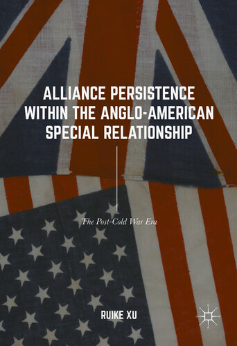 Alliance Persistence within the Anglo-American Special Relationship: The Post-Cold War Era