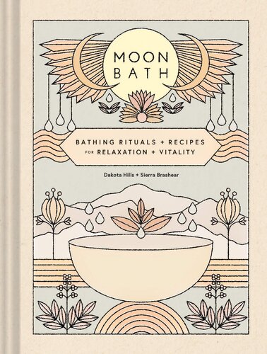 Moon Bath: Bathing Rituals and Recipes for Relaxation and Vitality