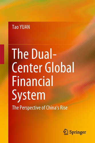 The Dual-Center Global Financial System: The Perspective of China's Rise