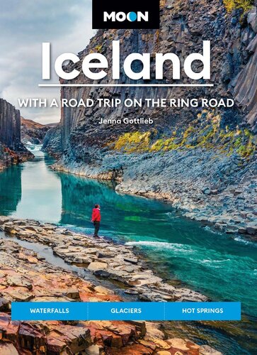 Moon Iceland: With a Road Trip on the Ring Road: Waterfalls, Glaciers & Hot Springs (Travel Guide)