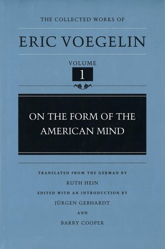 On the Form of the American Mind (The Collected Works of Eric Voegelin, Volume 1)