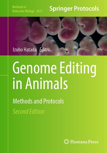 Genome Editing in Animals: Methods and Protocols (Methods in Molecular Biology Book 2637)