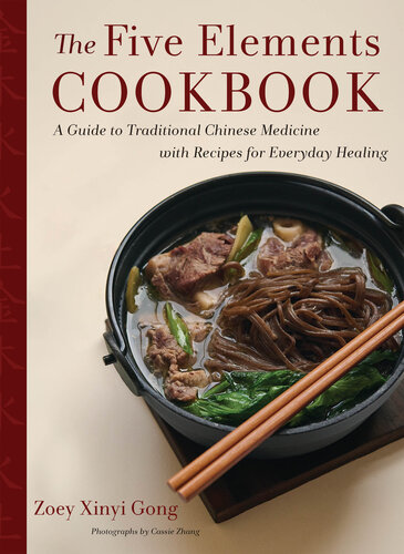 The Five Elements Cookbook: A Guide to Traditional Chinese Medicine with Recipes for Everyday Healing