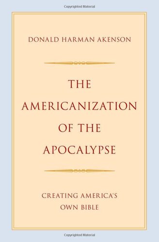The Americanization of the Apocalypse: Creating America's Own Bible