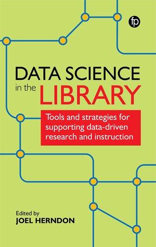 Data Science In The Library: Tools and Strategies for Supporting Data-Driven Research and Instruction