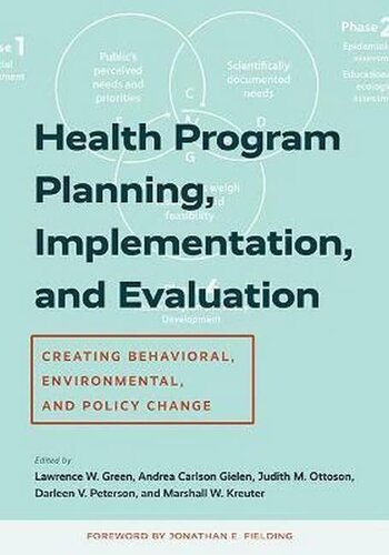 Health Program Planning, Implementation, and Evaluation: Creating Behavioral, Environmental, and Policy Change