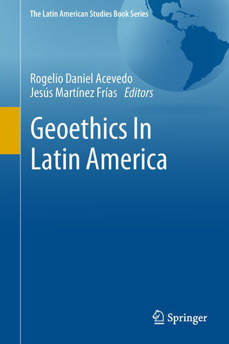 Geoethics In Latin America (The Latin American Studies Book Series)