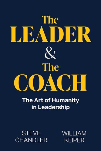 The Leader and The Coach: The Art of Humanity in Leadership