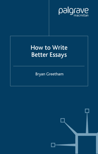 How to Write Better Essays (Study Guides)