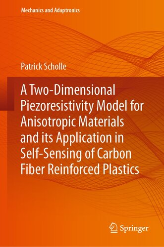A Two-Dimensional Piezoresistivity Model for Anisotropic Materials and its Application in Self-Sensing of Carbon Fiber Reinforced Plastics (Mechanics and Adaptronics)