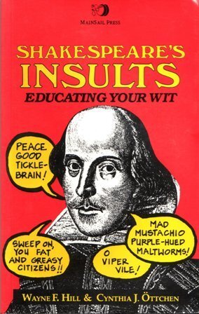 Shakespeare's Insults: Educating Your Wit