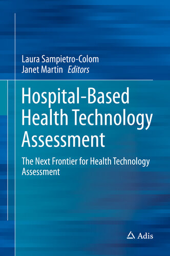 Hospital-Based Health Technology Assessment: The Next Frontier for Health Technology Assessment