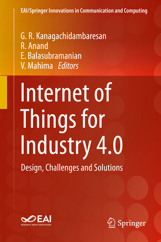 Internet of Things for Industry 4.0: Design, Challenges and Solutions (EAI/Springer Innovations in Communication and Computing)