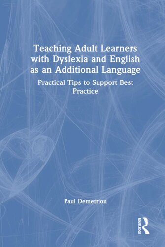 Teaching Adult Learners with Dyslexia and English as an Additional Language
