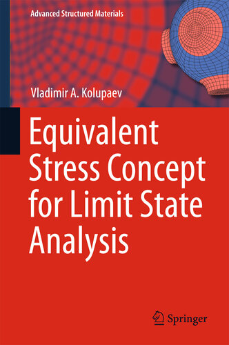 Equivalent Stress Concept for Limit State Analysis (Advanced Structured Materials Book 86)