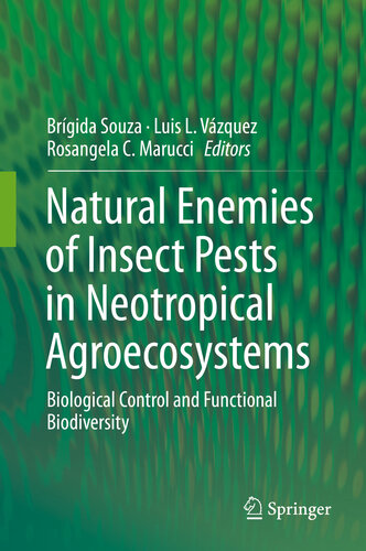 Natural Enemies of Insect Pests in Neotropical Agroecosystems: Biological Control and Functional Biodiversity