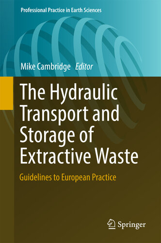 The Hydraulic Transport and Storage of Extractive Waste: Guidelines to European Practice (Professional Practice in Earth Sciences)