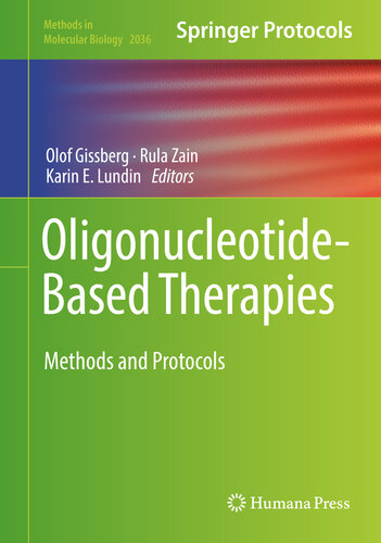 Oligonucleotide-Based Therapies: Methods and Protocols (Methods in Molecular Biology Book 2036)