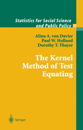The Kernel Method of Test Equating (Statistics for Social Science and Behavorial Sciences)