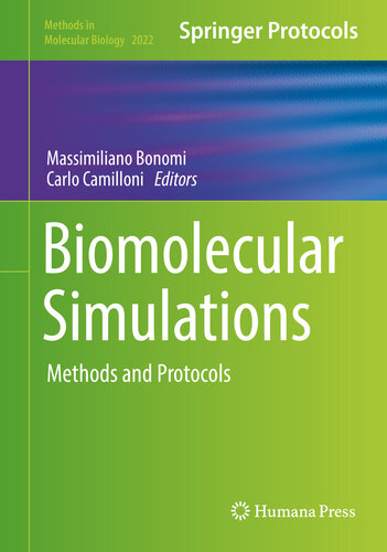 Biomolecular Simulations: Methods and Protocols (Methods in Molecular Biology Book 2022)